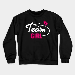 Funny Gender Reveal Team Girl Pink Pregnancy Announcement Crewneck Sweatshirt